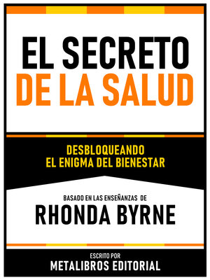 cover image of El Secreto De La Salud--Basado En Las Enseñanzas De Rhonda Byrne